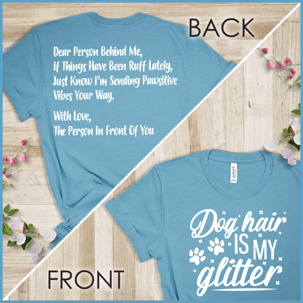Dog Hair Is My Glitter, Dear Person Behind Me T-Shirt_6053