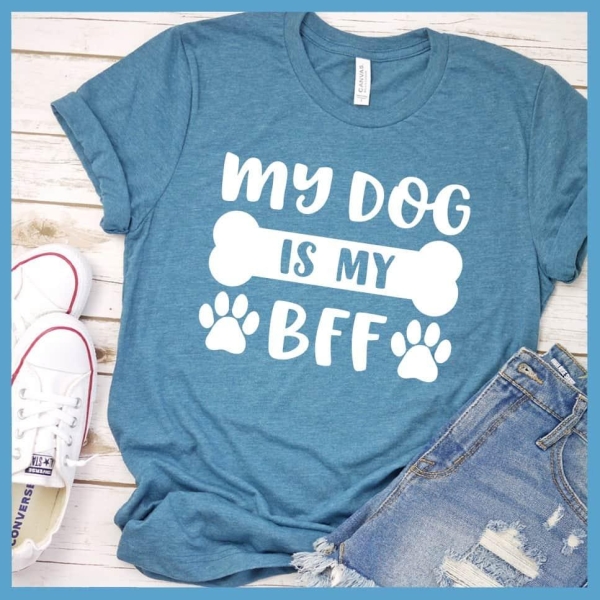 Dog Is My Bff T-Shirt_3124