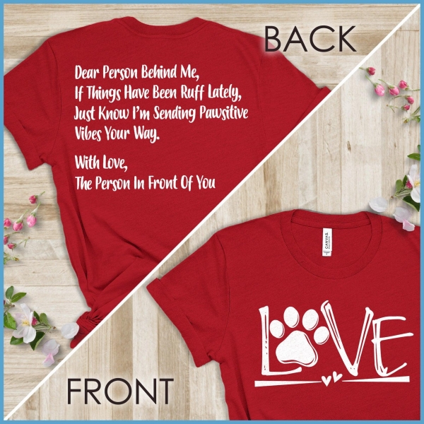 Dog Love, Dear Person Behind Me T-Shirt_1148