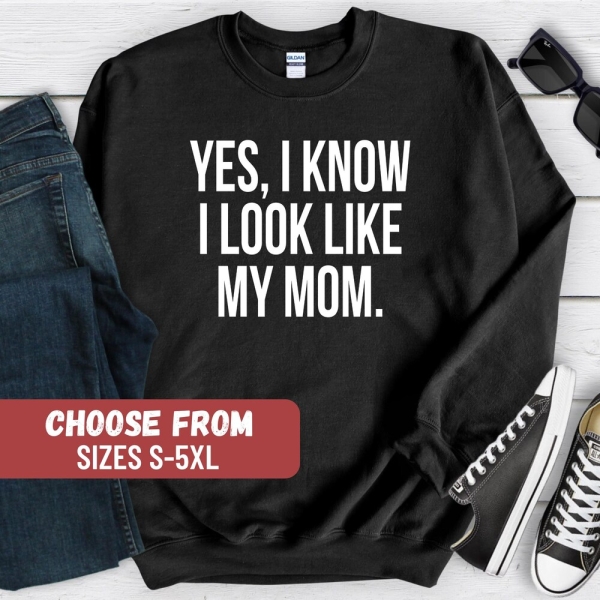 Cute Mom Sweatshirt, Funny Mom Shirt, Mom Graphic Tees, Mom's Birthday Gift, Daughter Sweatshirt, Daughter Gift, Funny Daughter Hoodie