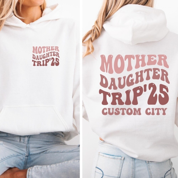 Custom Mother Daughter Trip Sweatshirt, Custom Trip Location Hoodie, Mothers Day Gift, Mom's Birthday Gift Sweatshirt, Girls Weekend Sweater